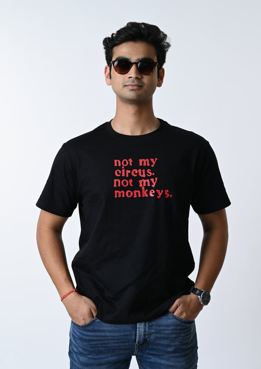 Not My Circus (UNISEX)